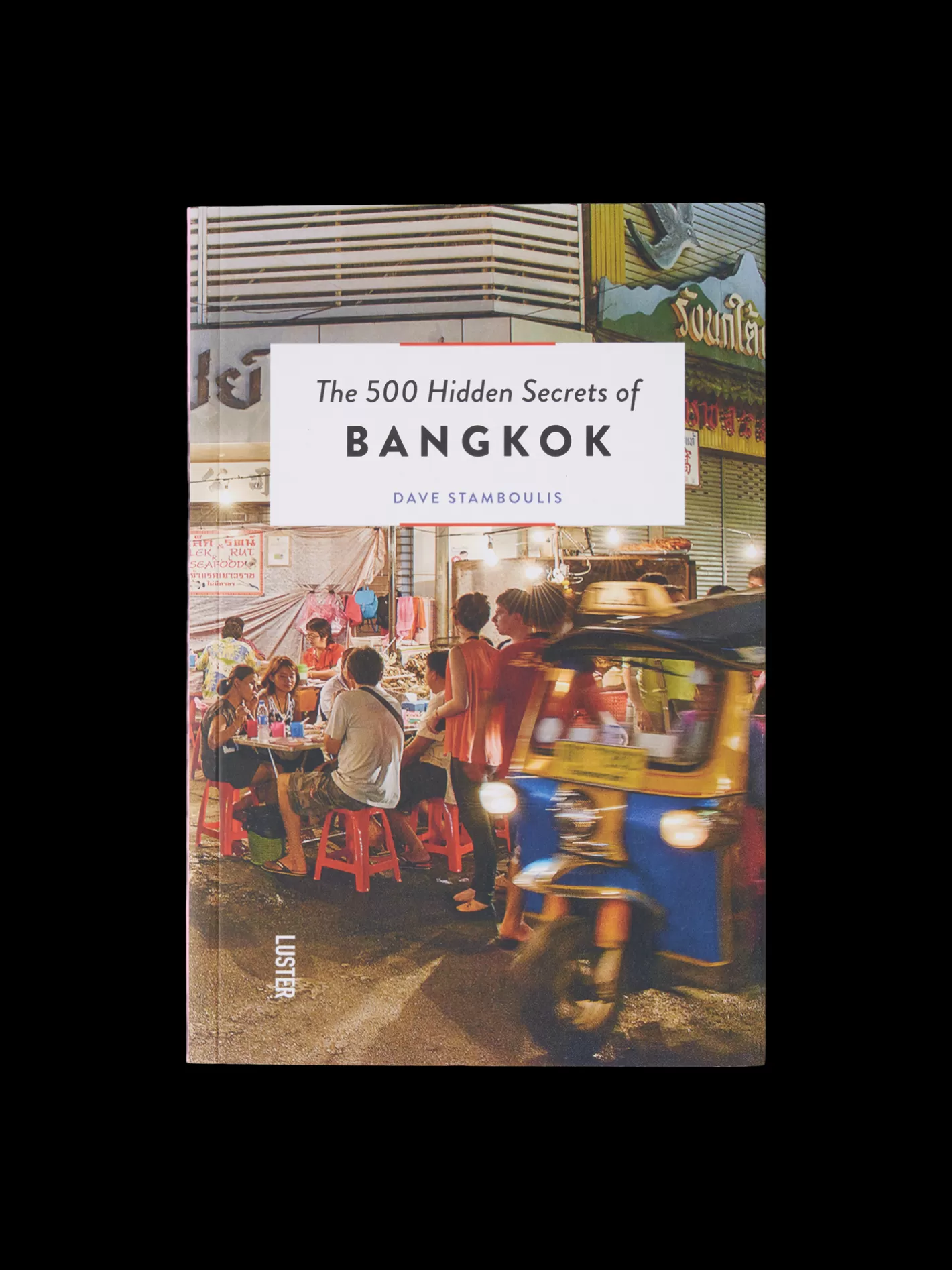 Hot The 500 Hidden Secrets Of Bangkok Rejsebøger | På Farten